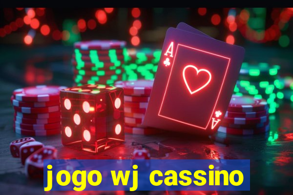 jogo wj cassino